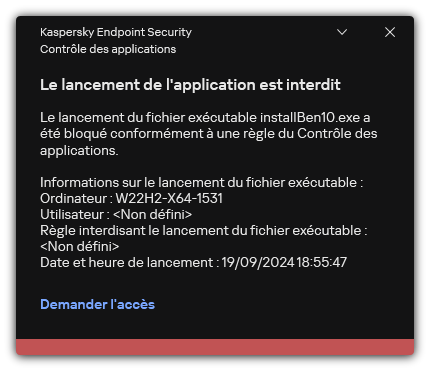 Notification concernant le lancement bloqué de l'application. L'utilisateur peut créer une demande pour lancer l'application.