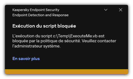 Notification concernant le blocage de l'exécution d'un scénario. L'utilisateur peut consulter des informations détaillées à propos de la règle.