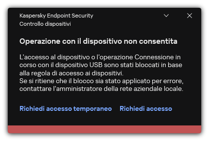 Notifica di accesso bloccato al dispositivo. L'utente può richiedere l'accesso temporaneo o permanente al dispositivo.