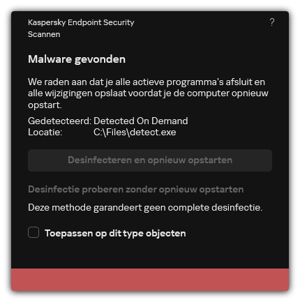 Melding van malwaredetectie. De gebruiker kan desinfectie uitvoeren met of zonder de computer opnieuw op te starten.