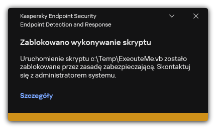 Powiadomienie o zablokowanym wykonaniu skryptu. Użytkownik może przeglądać szczegółowe informacje o regule.