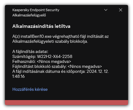 Értesítés blokkolt alkalmazás indításáról. A felhasználó kérést hozhat létre az alkalmazás indításához.