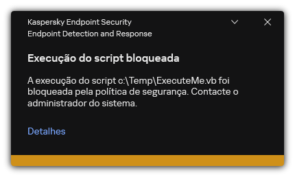 Notificação sobre execução de script bloqueado. O utilizador pode ver informações detalhadas sobre a regra.