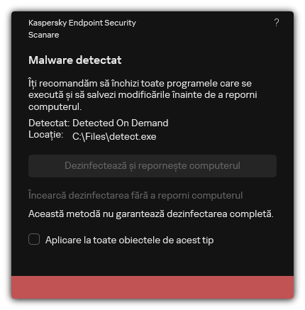 Notificare de detectare a programelor malware. Utilizatorul poate efectua dezinfectarea cu sau fără repornirea computerului.