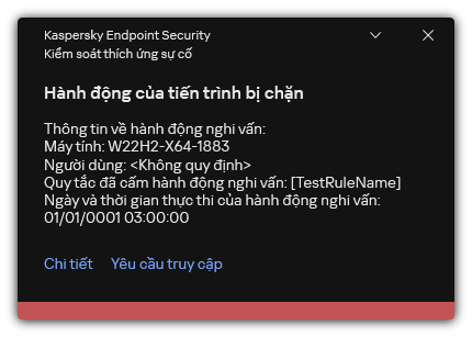 Thông báo về việc kích hoạt một quy tắc. Người dùng có thể tạo một yêu cầu để cho phép một hành động của tiến trình.