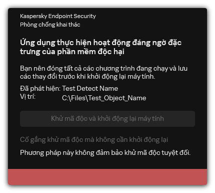 Thông báo phát hiện phần mềm độc hại. Người dùng có thể thực hiện khử mã độc có hoặc không khởi động lại máy tính.