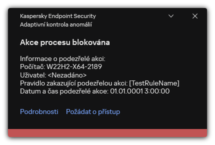 Upozornění na spuštění pravidla. Uživatel může vytvořit požadavek na povolení akce procesu.