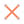 the X button