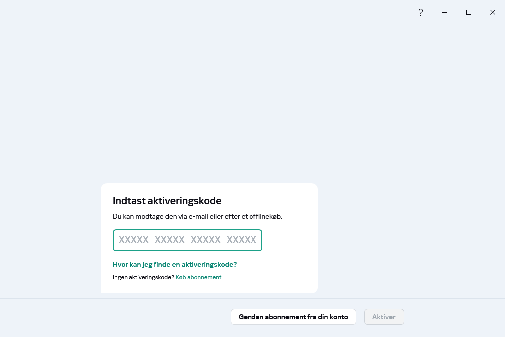 Trin, hvor du kan indtaste din aktiveringskode