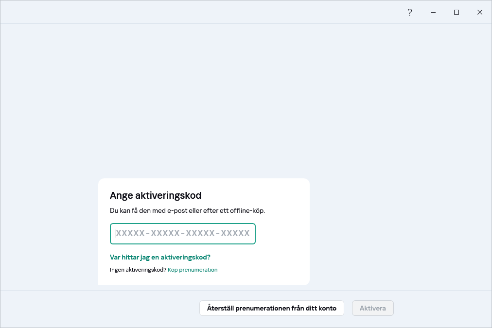 Steg där du kan ange din aktiveringskod