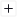 A plus icon.