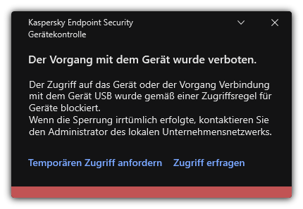 Benachrichtigung: Der Zugriff auf ein Gerät wurde blockiert. Der Benutzer kann temporären oder permanenten Zugriff auf das Gerät anfordern.