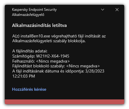 Értesítés blokkolt alkalmazás indításáról. A felhasználó kérést hozhat létre az alkalmazás indításához.