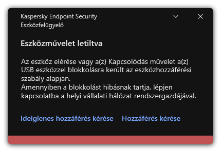 Értesítés az eszközhöz való blokkolt hozzáférésről. A felhasználó ideiglenes vagy állandó hozzáférést kérhet az eszközhöz.