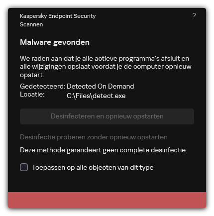 Melding van malwaredetectie. De gebruiker kan desinfectie uitvoeren met of zonder de computer opnieuw op te starten.