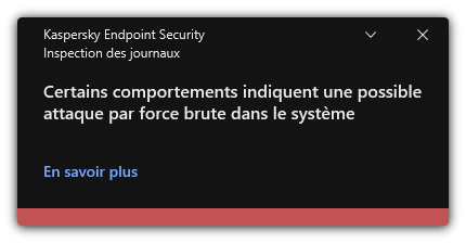 Notification d'une possible attaque par force brute. L'utilisateur peut consulter des informations détaillées à propos de la règle.