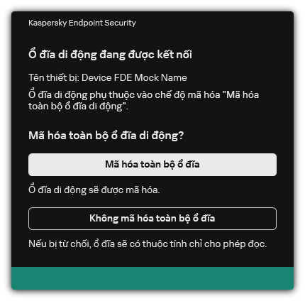 Thông báo về ổ đĩa được kết nối có chức năng mã hóa tập tin được bật. Người dùng có thể mã hóa các tập tin hoặc có thể từ chối.