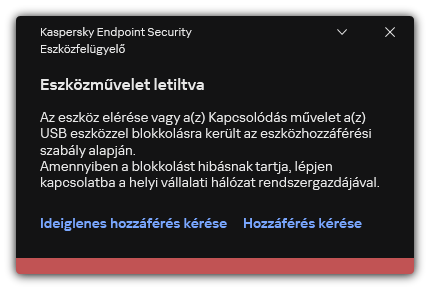 Értesítés az eszközhöz való blokkolt hozzáférésről. A felhasználó ideiglenes vagy állandó hozzáférést kérhet az eszközhöz.