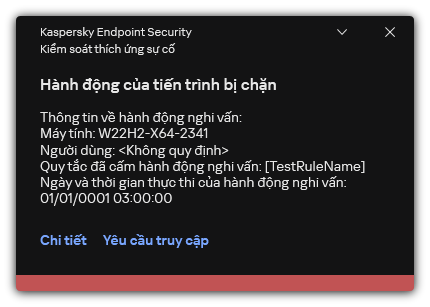 Thông báo về việc kích hoạt một quy tắc. Người dùng có thể tạo một yêu cầu để cho phép một hành động của tiến trình.
