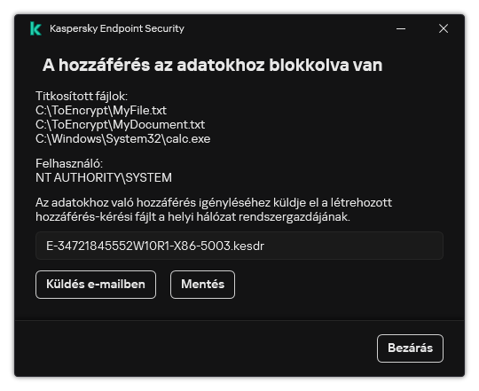 Egy ablak a titkosított adatok eléréséhez szükséges fájlkéréssel. A felhasználó a létrehozott fájlt lemezre mentheti, vagy e-mailben elküldheti.