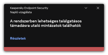 Értesítés lehetséges találgatásos támadásról. A felhasználó részletes információkat tekinthet meg a szabályról.