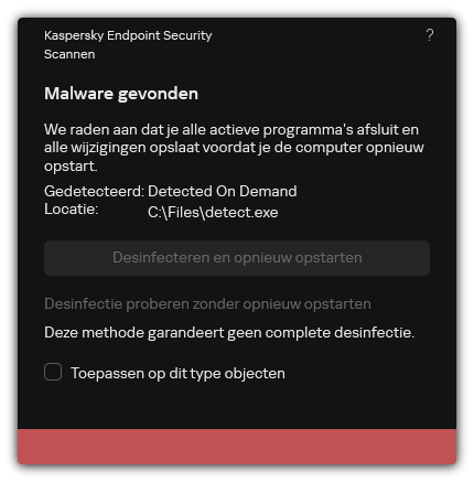 Melding van malwaredetectie. De gebruiker kan desinfectie uitvoeren met of zonder de computer opnieuw op te starten.