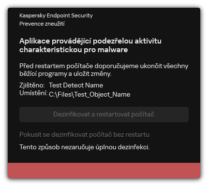 Upozornění na zjištění malwaru. Uživatel může provádět dezinfekci s restartem počítače nebo bez restartu.