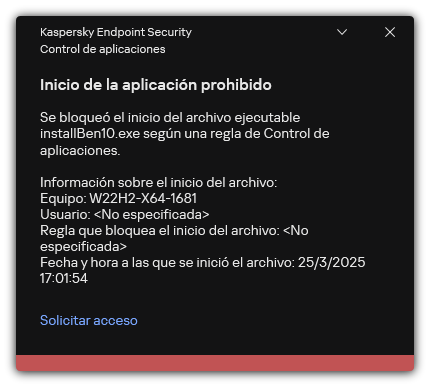 Notificación sobre el inicio de la aplicación bloqueada. El usuario puede crear una solicitud para iniciar la aplicación.
