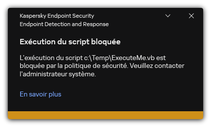 Notification concernant le blocage de l'exécution d'un scénario. L'utilisateur peut consulter des informations détaillées à propos de la règle.
