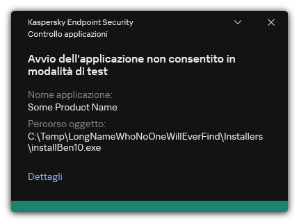 Notifica sul fatto che l'avvio dell'applicazione è vietato in modalità di test. L'utente può visualizzare informazioni dettagliate sulla regola.