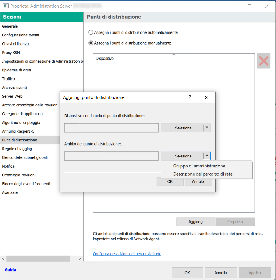 Nella finestra per l'aggiunta di punti di distribuzione è possibile selezionare un gruppo di amministrazione o una descrizione del percorso di rete.