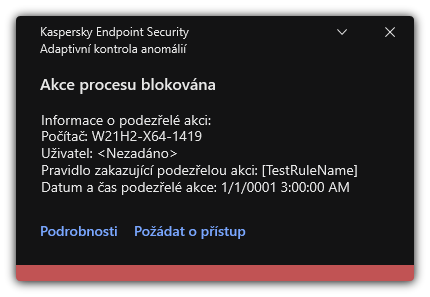 Upozornění na spuštění pravidla. Uživatel může vytvořit požadavek na povolení akce procesu.