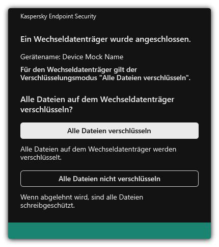 Benachrichtigung über ein verbundenes Laufwerk mit aktivierter Dateiverschlüsselung. Der Benutzer kann Dateien verschlüsseln oder die Verschlüsselung ablehnen.
