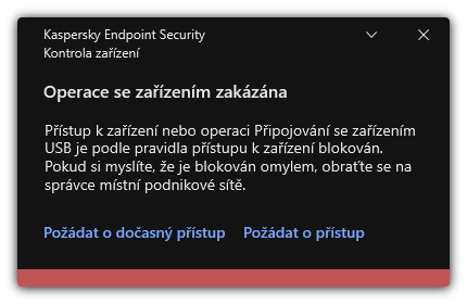 Upozornění na zablokovaný přístup k zařízení. Uživatel může požádat o dočasný nebo trvalý přístup k zařízení.