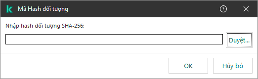 Một cửa sổ chứa một trường để nhập giá trị băm của đối tượng. Người dùng có thể chọn một đối tượng bằng trình quản lý tập tin.