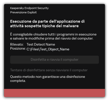 Notifica di rilevamento di malware. L'utente può eseguire la disinfezione con o senza riavvio del computer.