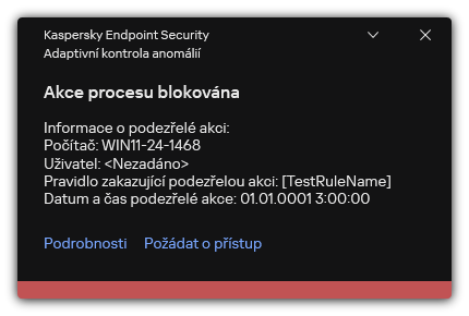 Upozornění na spuštění pravidla. Uživatel může vytvořit požadavek na povolení akce procesu.