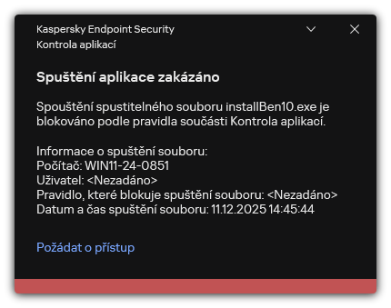 Upozornění na zablokované spuštění aplikace. Uživatel může vytvořit požadavek na spuštění aplikace.