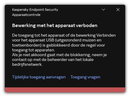 Melding over geblokkeerde toegang tot het apparaat. De gebruiker kan tijdelijke of permanente toegang aanvragen.