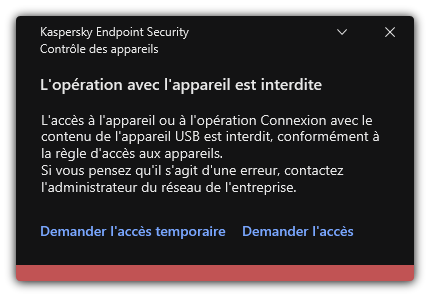 Notification concernant l'accès bloqué à l'appareil. L'utilisateur peut demander un accès temporaire ou permanent à l'appareil.