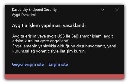 Cihaza engellenen erişim hakkında bildirim. Kullanıcı, cihaza geçici veya kalıcı erişim talebinde bulunabilir.