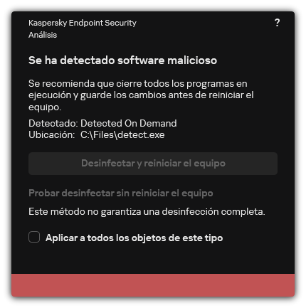 Notificación de detección de malware. El usuario puede realizar la desinfección con o sin reinicio del equipo.
