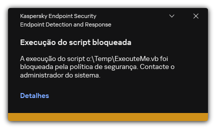 Notificação sobre execução de script bloqueado. O utilizador pode ver informações detalhadas sobre a regra.