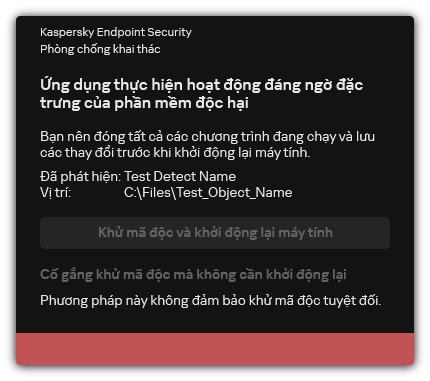 Thông báo phát hiện phần mềm độc hại. Người dùng có thể thực hiện khử mã độc có hoặc không khởi động lại máy tính.