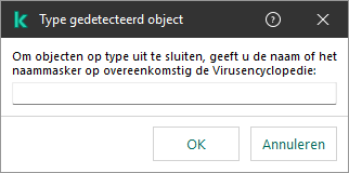 Een venster met een veld voor het invoeren van objectnaam of naammasker volgens de classificatie van Kaspersky Virus Encyclopedia.