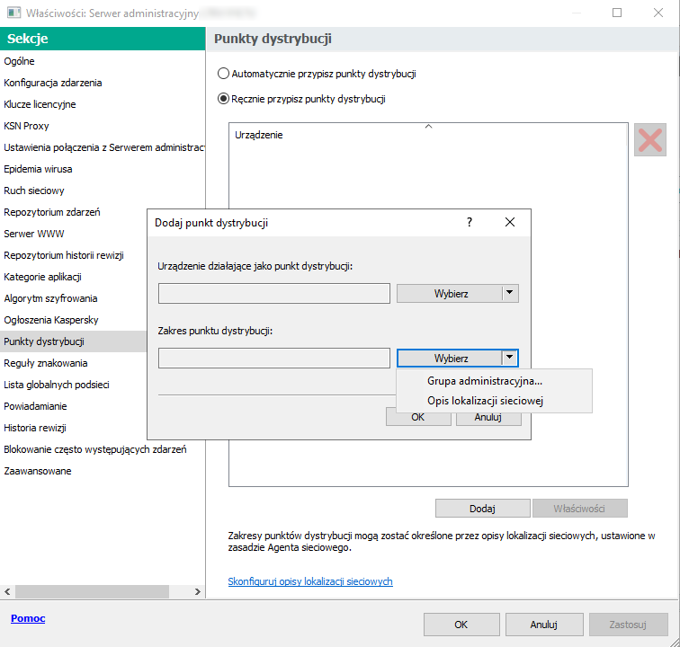 W oknie dodawania punktów dystrybucji możesz wybrać grupę administracyjną lub opis lokalizacji sieciowej.